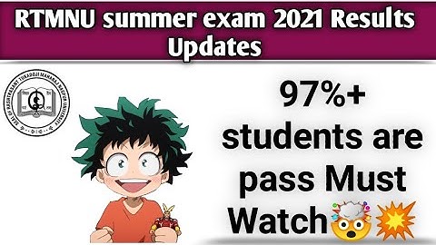 RTMNU summer Exam 2021 Results Updates 97+Results 😍😍Must Watch