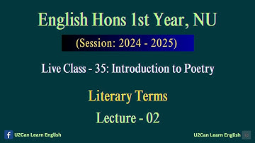Live Class - 35 ।। Literary Terms - Lecture 02।। Introduction to Poetry।। English Hons 1st Year, NU