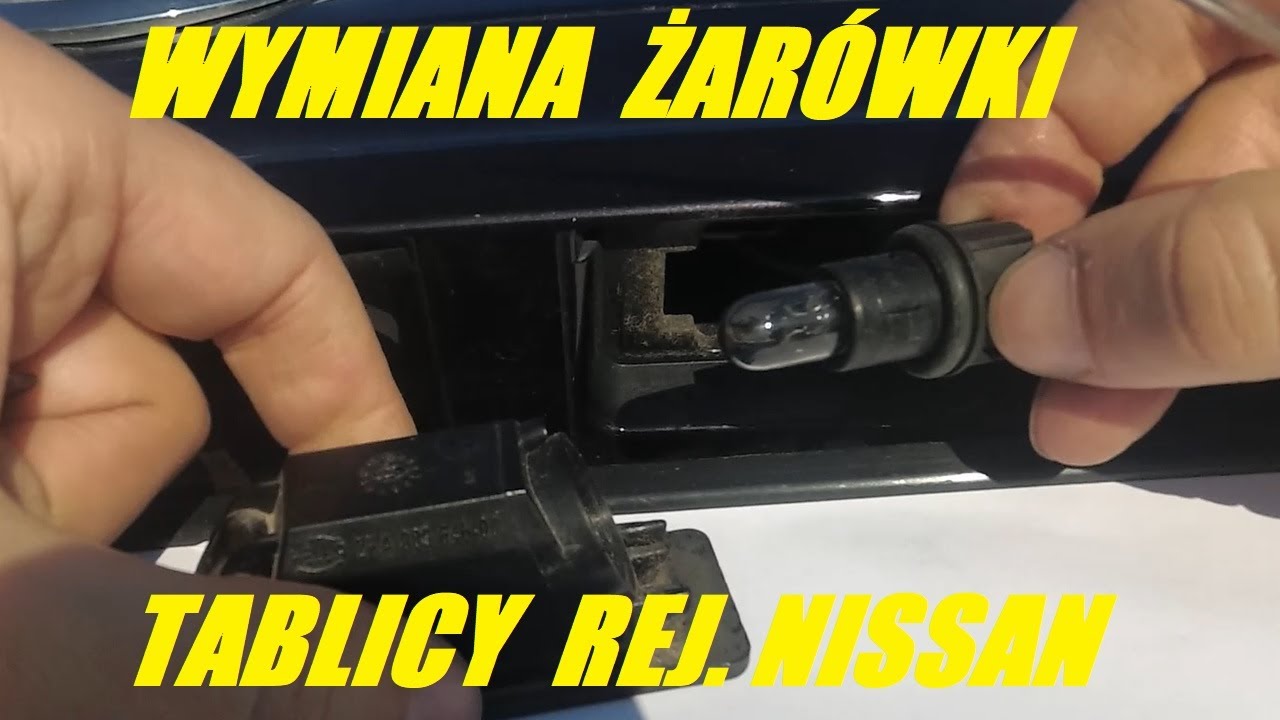 Wtórnik Tablicy Rejestracyjnej Ile Się Czeka Wymiana żarówki podświetlenia tablicy rejestracyjnej Nissan Qashqai