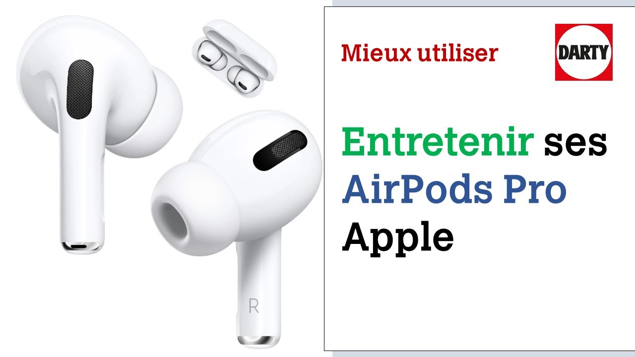 COMMENT NETTOYER SES AIRPOD'S PRO 