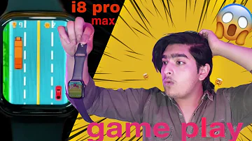 i8 Pro Max Game kaise khele| How to playGame in i8 Pro Max|how to Dawnload game in i8 Pro Max watch