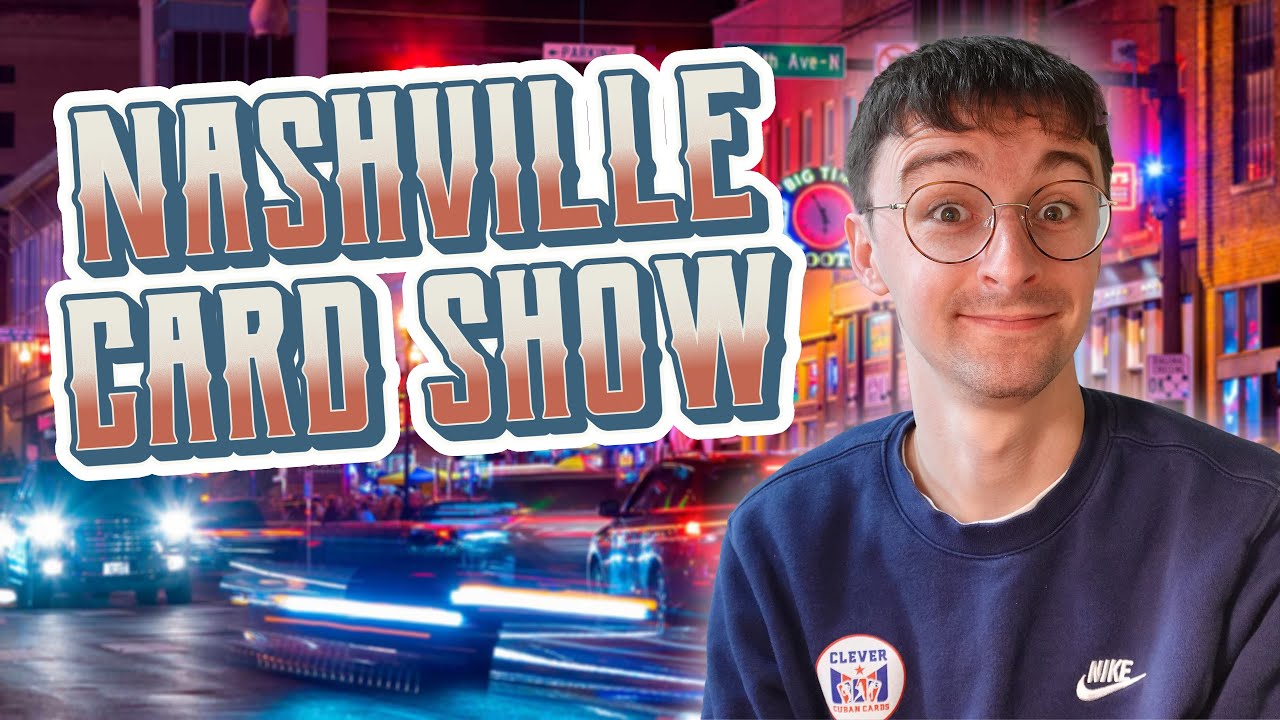 How to Succeed at Your Next Card Show: Pickups, Negotiations & Lessons from the NASH-ional!