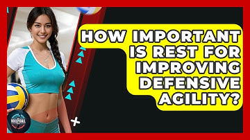 How Important Is Rest For Improving Defensive Agility? - The Volleyball Hub