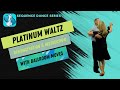 Platinum waltz sequence dance