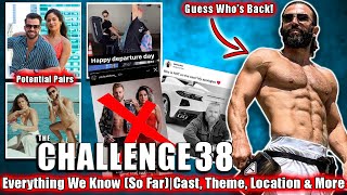 The Challenge 38: Everything We Know (So Far)| Theme, Cast, Filming Location & More