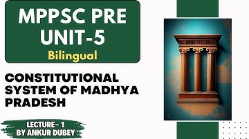 MPPSC PRE Complete Unit-5 #ankurdubey #mppsc #mppolity #mppscprelims #psc #gsbyankurdubey #preunit5