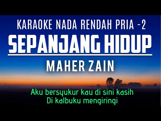 Sepanjang Hidup - Maher Zain (Karaoke Lower Key Nada Rendah -2 Gm) class=