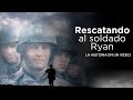 Rescatando al Soldado Ryan: La Historia en 1 Video