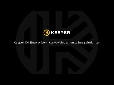 Keeper 101: Konto-Wiederherstellung einrichten