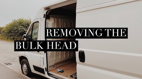 GOODBYE BULKHEAD - Removing The Bulkhead From The Van - Van Life UK