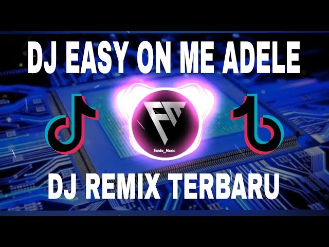 DJ EASY ON ME SLOW REMIX VIRAL TIKTOK TERBARU class=