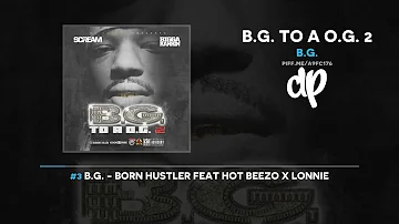 B.G. - B.G. To A O.G. (FULL MIXTAPE)