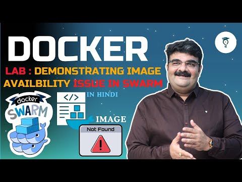 Ep 76/135 | Docker Swarm Lab | Demonstrating Image Issues in Docker Swarm Deployment | In Hindi