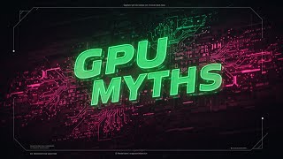 Gaming Gpu Myths