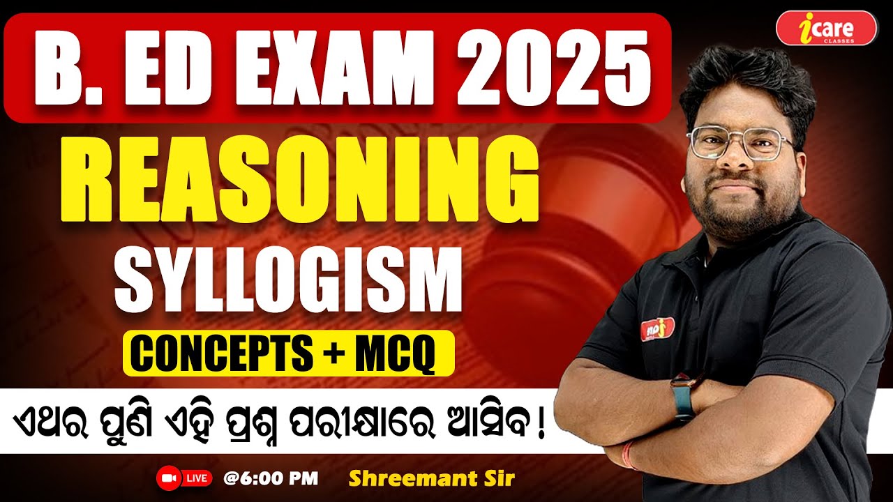 Odisha B.ED Entrance Exam 2025 | Reasoning Syllogism Concepts with MCQ Live Class 