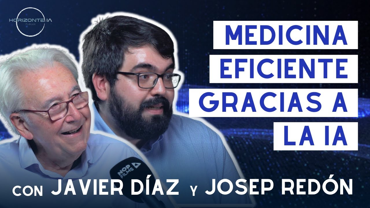 ENTREVISTA COMPLETA - Javier Díaz y Josep Redón: Medicina Eficiente con IA | Horizonte IA ep.9