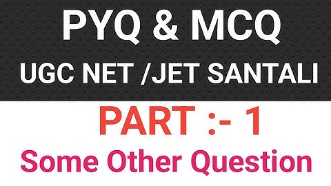 UGC NET/JET SANTALI || PYQ & MCQ #ugcnetsantali