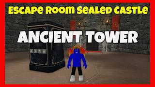 Escape Room Sealed Castle ANCIENT TOWER Walkthrough Roblox screenshot 3
