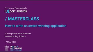 Premier of Queensland's Export Awards Masterclass - How to write an award-winning application.
