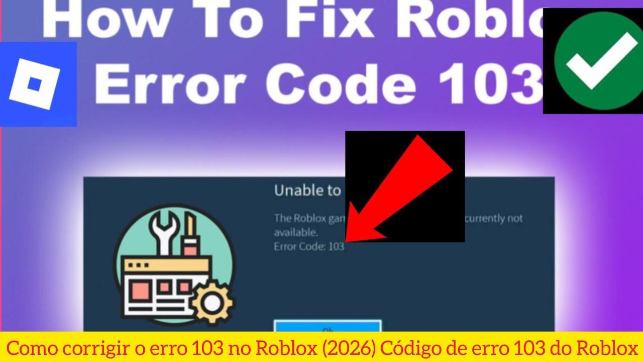 Como corrigir o erro 103 no Roblox (2026) Código de erro 103 do Roblox ...
