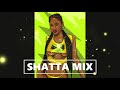 Shatta mix  best shatta dancehall  2021  dj ice tray