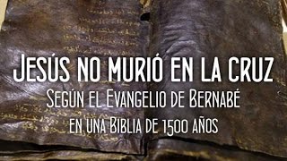 Jesús no murió en la cruz. Según una Biblia de 1500 años