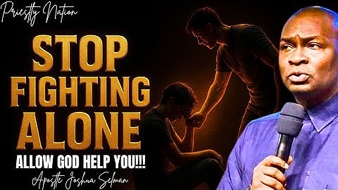 Stop Fighting Alone! This Is How to Engage Divine Help Effectively | Apostle Joshua Selman