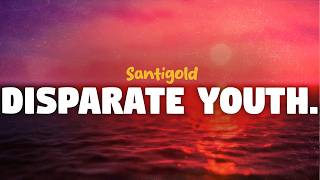 Santigold - Disparate Youth (lyrics)