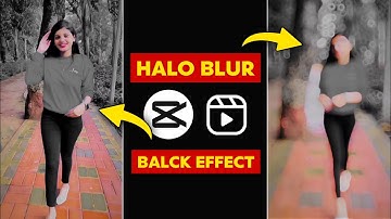 Halo Blur Effect Video Editing In Capcut | New Trending Halo Blur Reels Video Editing In Capcut