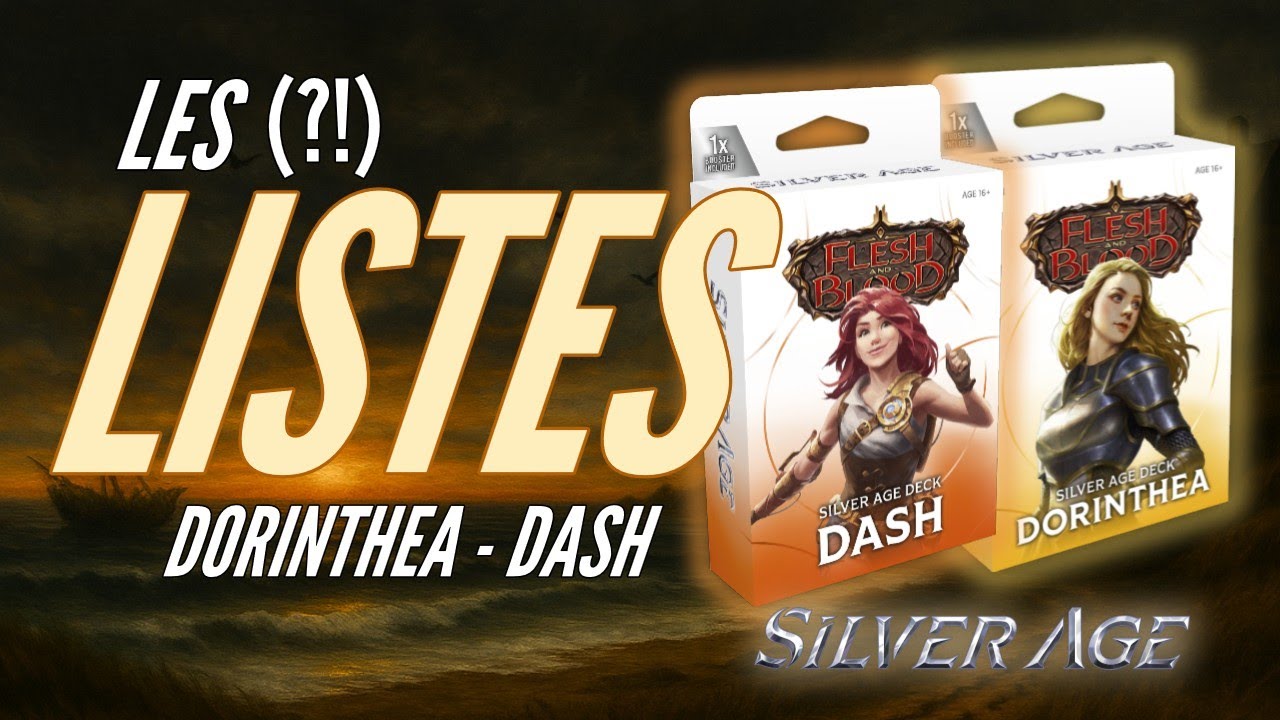 Flesh and Blood Silver Age: Dorinthea vs Dash ! Listes et gameplay