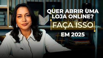 10 passos pra abrir uma loja online em 2025