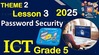 Password Security- Grade 5 - Theme 2 - Lesson 3 - ICT