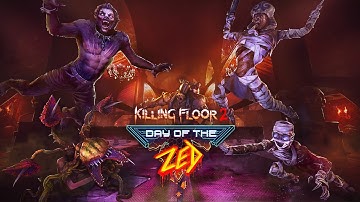 Killing Floor 2: Day of the Zed | Launch Trailer