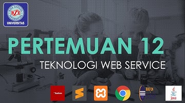 TUGAS TEKNOLOGI WEB SERVICE PERTEMUAN 12 SEMESTER 5 | UNIVERSITAS BINA SARANA INFORMATIKA