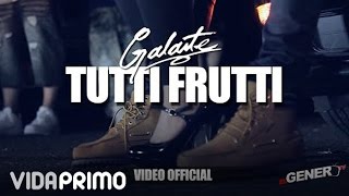 Video Tutti Frutti Galante El Emperador
