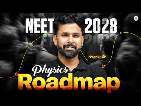NEET 2028 | Physics Complete Roadmap | Complete Plan for NEET 2028 | Anupam Sir