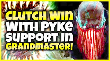 Clutch Win With Pyke Support In Grandmaster!