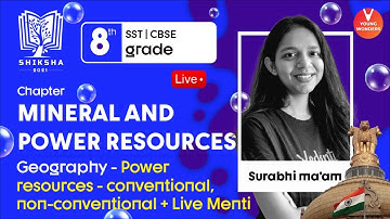 Mineral And Power Resources L2 | Conventional, Non-conventional | Class 8 Geography | Surabhi Ma