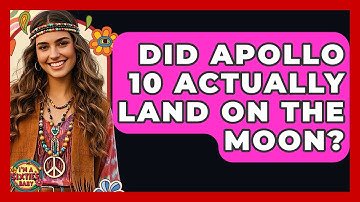 Did Apollo 10 Actually Land On The Moon? - I
