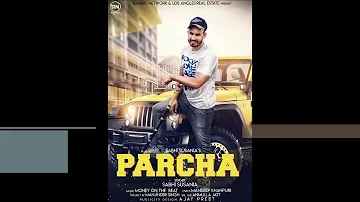 Parcha (Full Song) Sabhi Susania || Money On The Beat || New Punjabi Songs 2018 ||