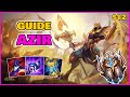 Guide azir s12  se rapprocher du azir de saken gameplay explicatif et ducatif tips etc