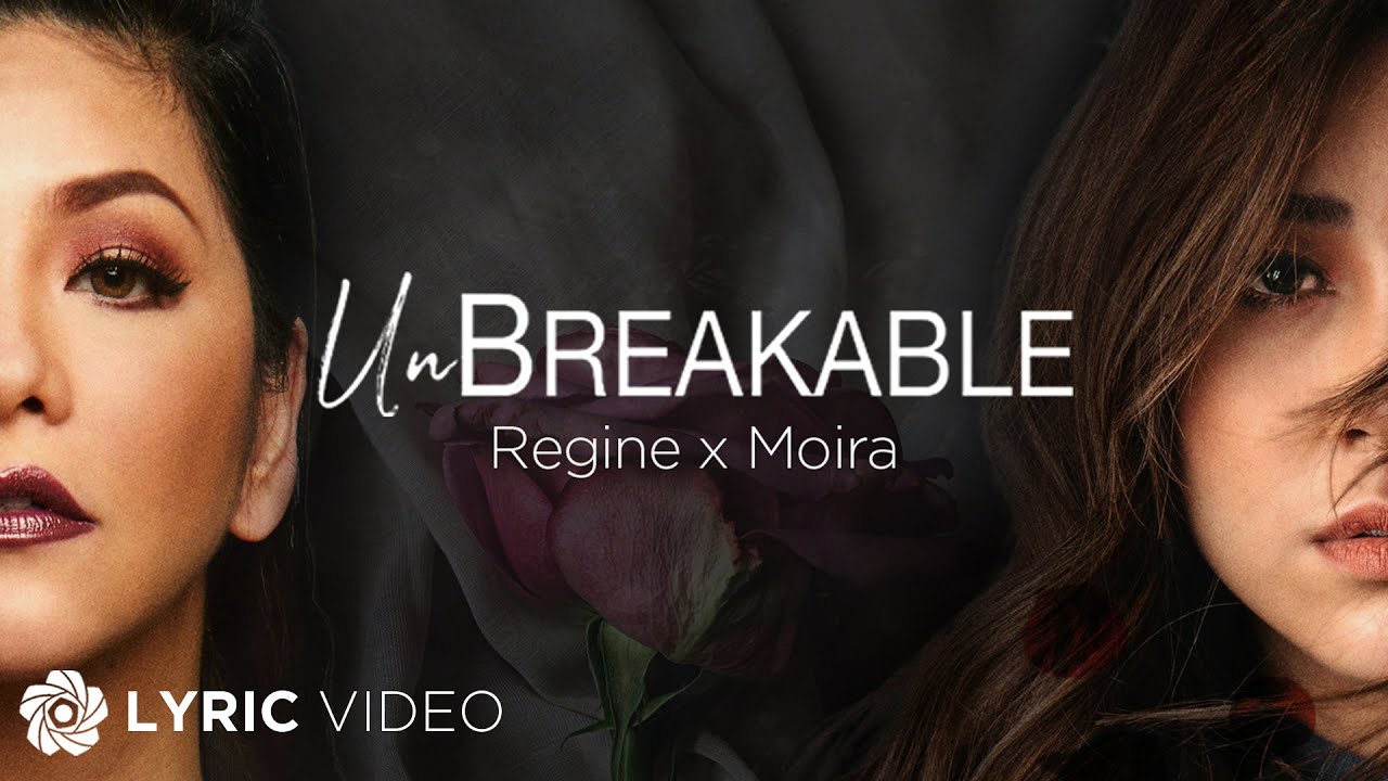 Unbreakable (Official Theme Song) - Regine Velasquez x Moira Dela Torre (Lyrics)
