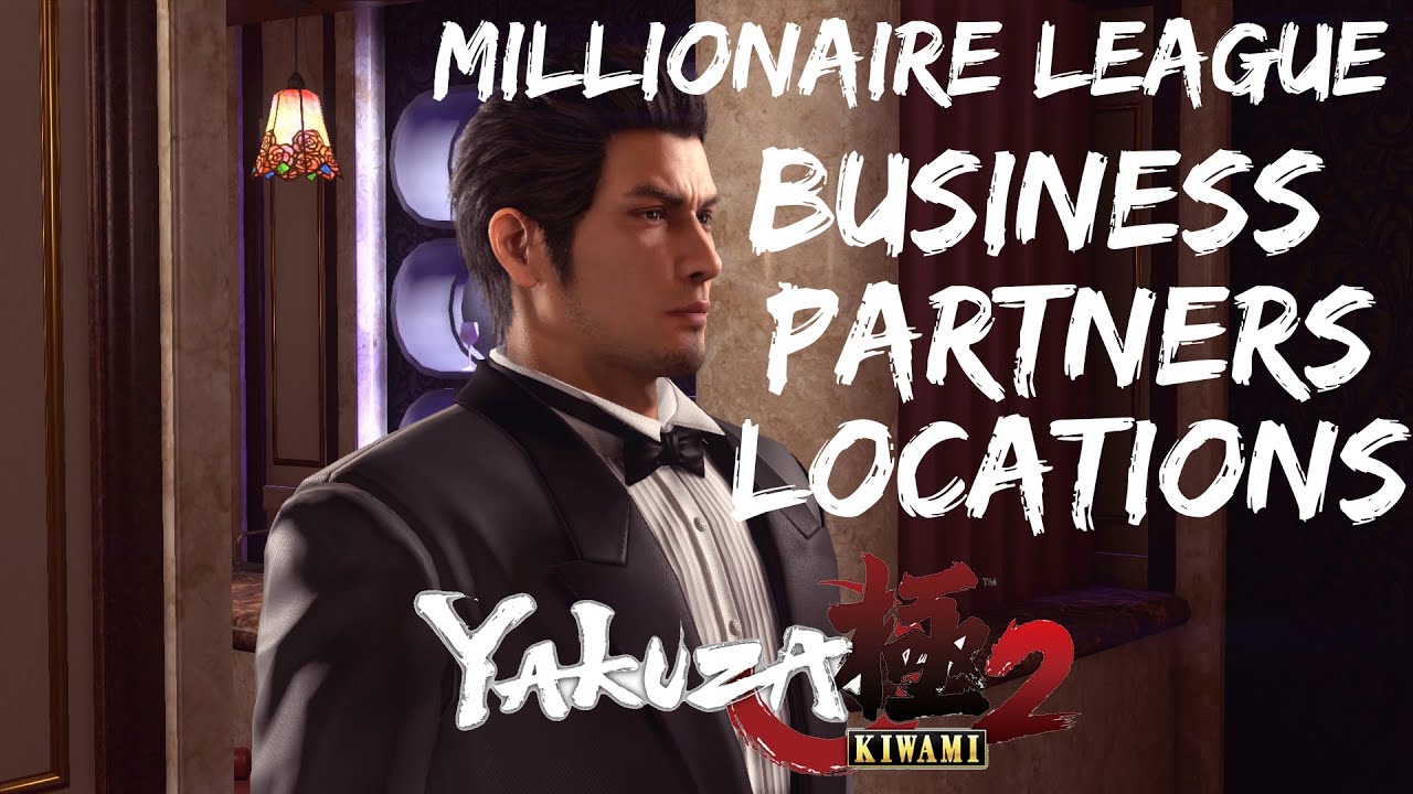 Yakuza Kiwami 2 Millionaire League Business Partners Locations YouTube