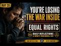 EQUAL RIGHTS — Why Some Men Never Recover | May 28 Daily Reflections & Twenty-Four Hours a Day