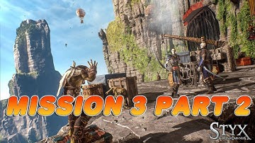 Styx Shards of Darkness Gameplay Walkthrough - MISSION 3 part 2( Playthrough - 1080p HD - PC)