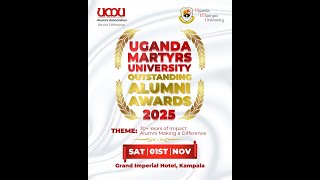 UGANDA MARTYRS UNIVERSITY OUTSTANDING ALUMNI AWARDS 2025