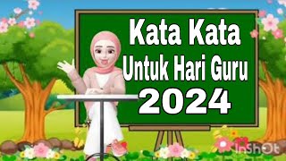 Kata Kata Untuk Hari Guru 2024 ..!! Ucapan Selamat Hari Guru Nasional