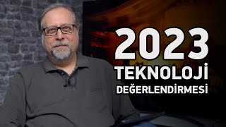 Teknoloji Dünyasının 2023 Özeti