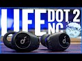 Anker Soundcore Life Dot 2 NC (Life A2 NC) True Wireless Earbuds - The Wait is Over!