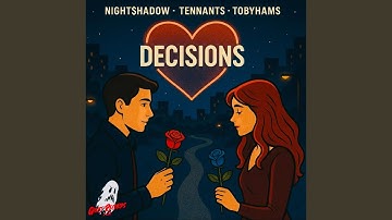 DECISIONS (feat. Tennants & TobyHams)